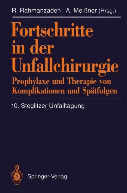 A. Meiner, R. Rahmanzadeh - Fortschritte in der Unfallchirurgie, E-bok