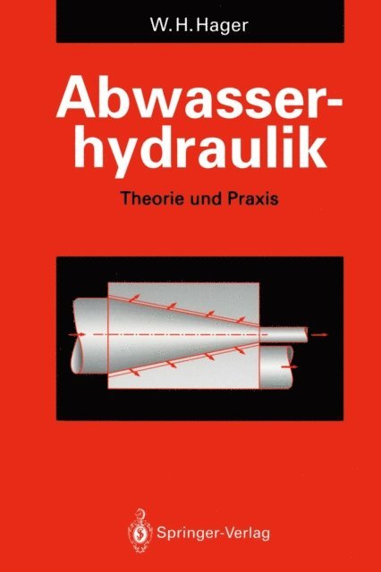 Willi H. Hager - Abwasserhydraulik, E-bok