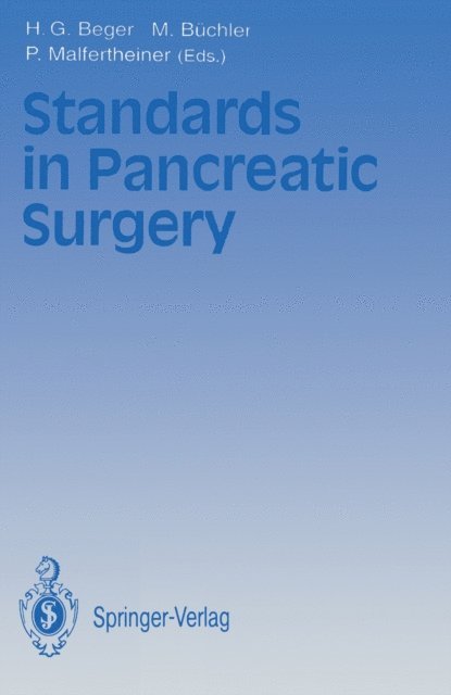P. Malfertheiner, M. Buchler, H.G. Beger - Standards in Pancreatic Surgery, E-bok