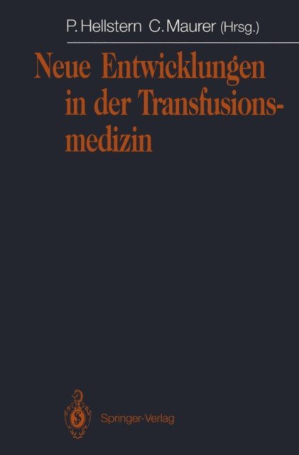 Claus Maurer, Peter Hellstern - Neue Entwicklungen in der Transfusionsmedizin, E-bok. Tillgänglighet: Lägg i varukorg