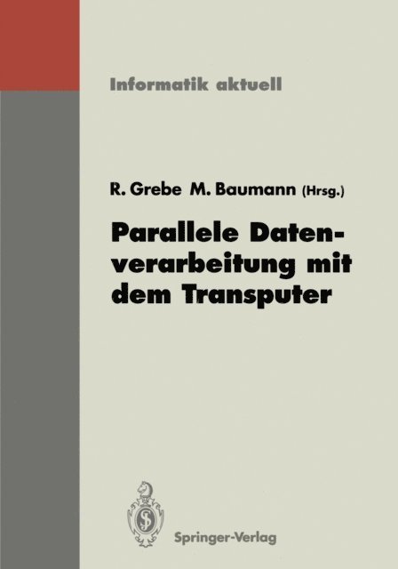 Martin Baumann, Reinhard Grebe - Parallele Datenverarbeitung mit dem Transputer, E-bok
