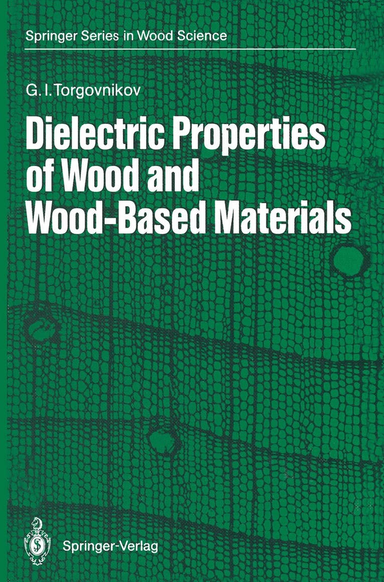Grigoriy I. Torgovnikov - Dielectric Properties of Wood and Wood-Based Materials, Häftad