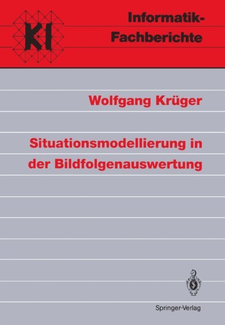 Wolfgang Kruger - Situationsmodellierung in der Bildfolgenauswertung, E-bok