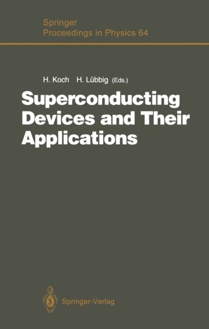 Heinz Lubbig, Hans Koch - Superconducting Devices and Their Applications, E-bok