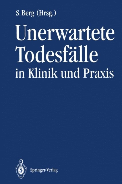 Steffen Berg - Unerwartete Todesfälle in Klinik und Praxis, E-bok