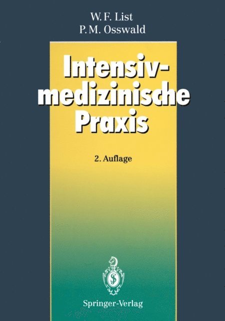 Peter M. Osswald, Werner F. List - Intensivmedizinische Praxis, E-bok