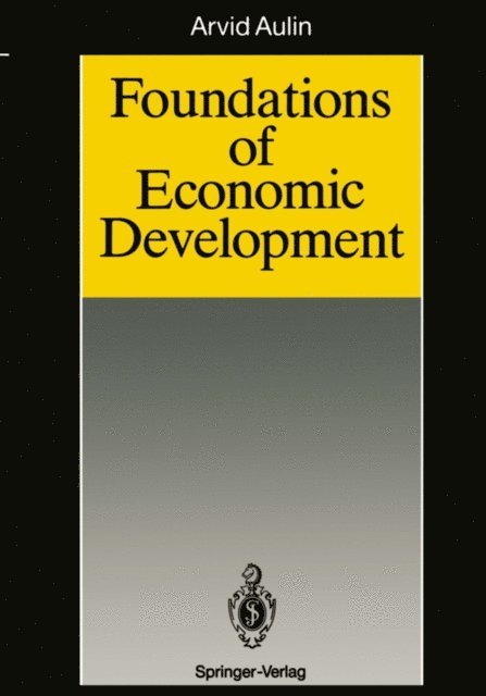 Arvid Aulin - Foundations of Economic Development, E-bok