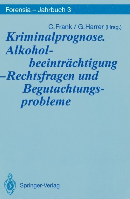 Gerhart Harrer, Christel Frank - Kriminalprognose. Alkoholbeeinträchtigung — Rechtsfragen und Begutachtungsprobleme, E-bok