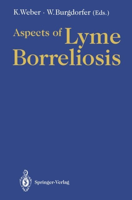 Willy Burgdorfer, Klaus Weber - Aspects of Lyme Borreliosis, E-bok
