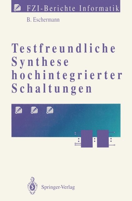 Bernhard Eschermann - Testfreundliche Synthese hochintegrierter Schaltungen, E-bok