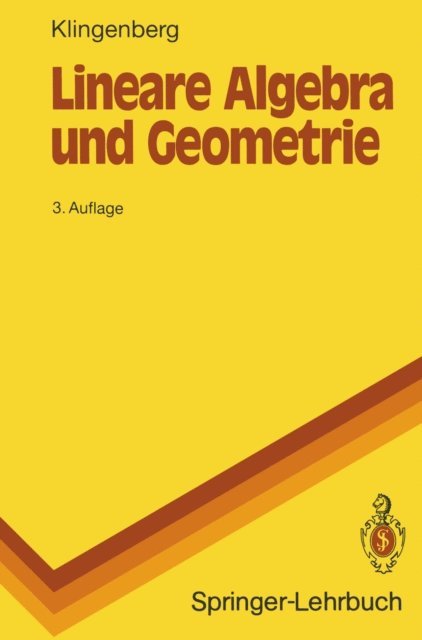 Wilhelm Klingenberg - Lineare Algebra und Geometrie, E-bok