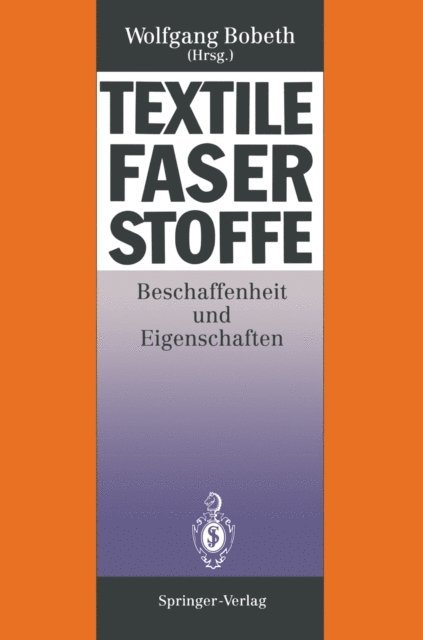 Ingeborg Mikut, Annerose Mally, Hans-Jorg Jacobasch, Adolf Heger, Peter Fischer, Heidemarie Faulstich, Werner Berger, Wolfgang Bobeth - Textile Faserstoffe, E-bok