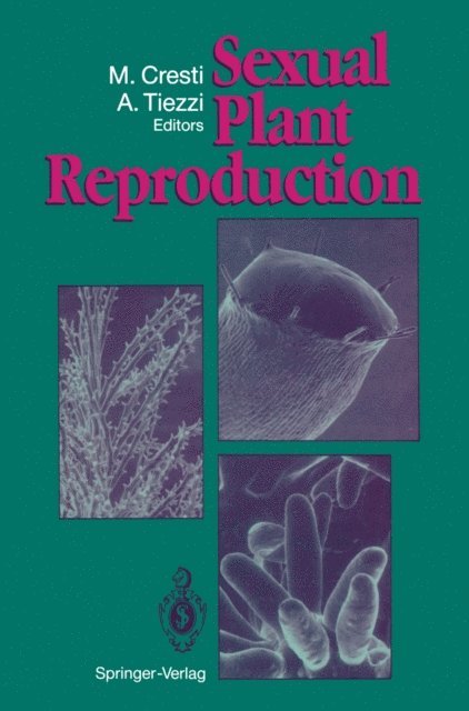 Antonio Tiezzi, Mauro Cresti - Sexual Plant Reproduction, E-bok