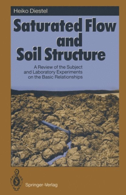 Heiko Diestel - Saturated Flow and Soil Structure, E-bok