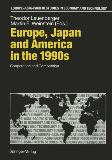 Martin E. Weinstein, Theodor Leuenberger - Europe, Japan and America in the 1990s, E-bok