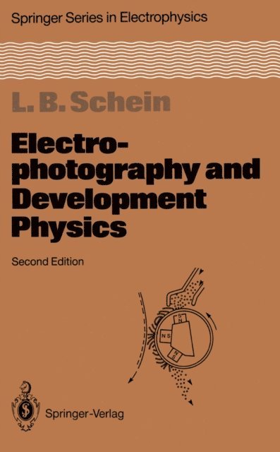 Lawrence B. Schein - Electrophotography and Development Physics, E-bok