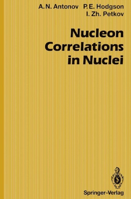 Ivan Z. Petkov, Peter E. Hodgson, Anton N. Antonov - Nucleon Correlations in Nuclei, E-bok