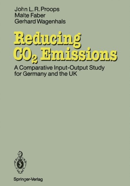 Gerhard Wagenhals, Malte Faber, John L.R. Proops - Reducing CO2 Emissions, E-bok