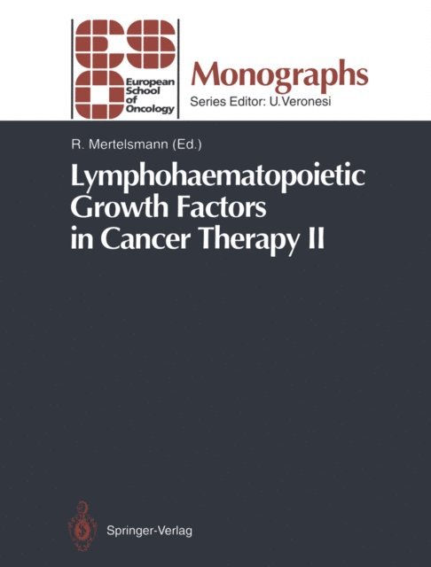 Roland Mertelsmann - Lymphohaematopoietic Growth Factors in Cancer Therapy II, E-bok