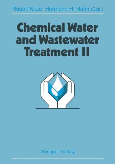 Hermann H. Hahn, Rudolf Klute - Chemical Water and Wastewater Treatment II, E-bok