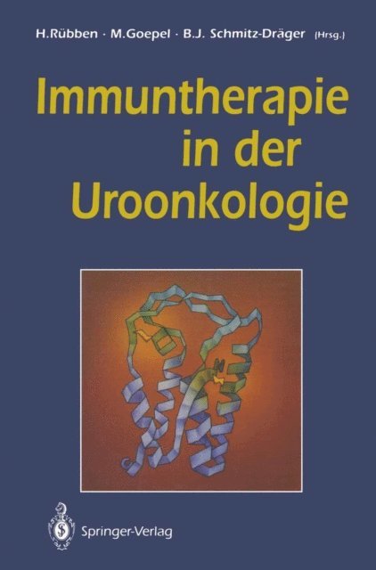 Bernd J. Schmitz-Drager, Mark Goepel, Herbert Rubben - Immuntherapie in der Uroonkologie, E-bok