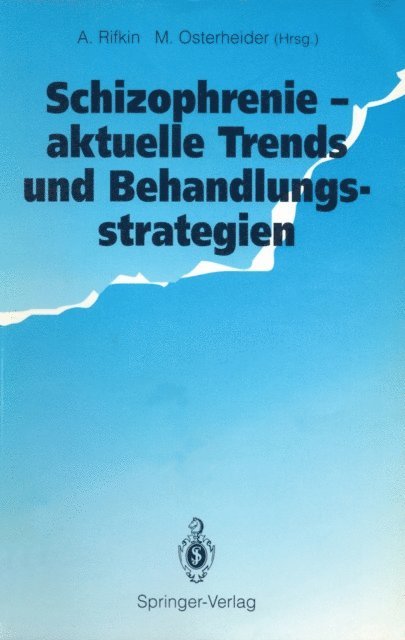 Michael Osterheider, Arthur Rifkin - Schizophrenie — aktuelle Trends und Behandlungsstrategien, E-bok