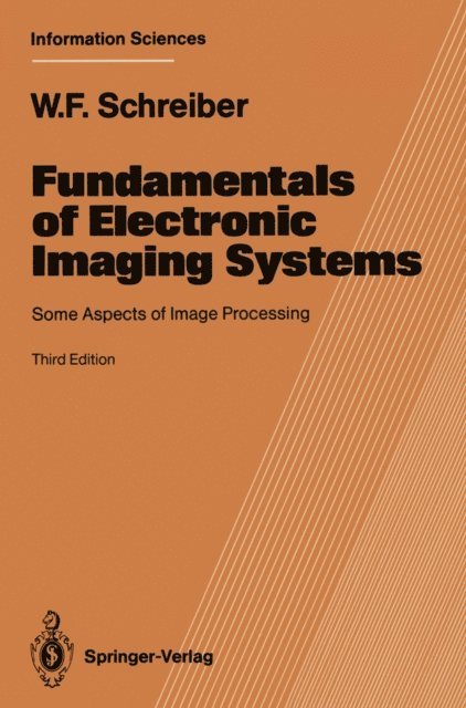 William F. Schreiber - Fundamentals of Electronic Imaging Systems, E-bok
