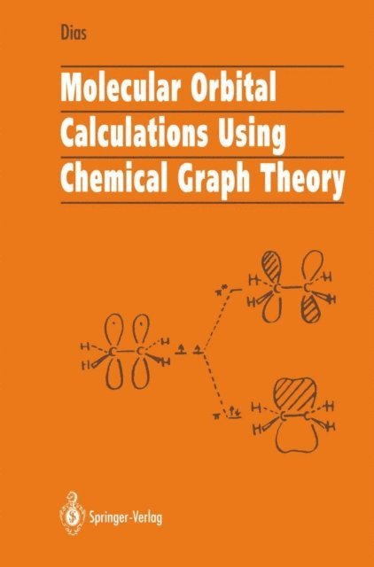 Jerry R. Dias - Molecular Orbital Calculations Using Chemical Graph Theory, E-bok