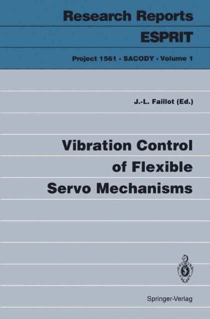 Jean-Luc Faillot - Vibration Control of Flexible Servo Mechanisms, E-bok