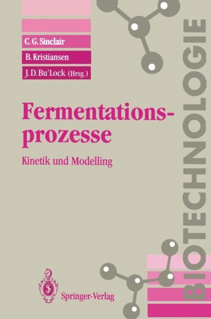 B. Kristiansen, C.G. Sinclair, J.D. Bu'Lock - Fermentationsprozesse, E-bok