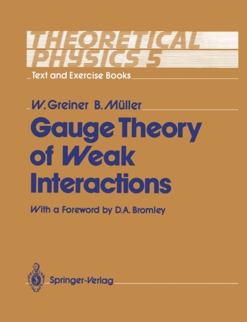 Berndt Muller, Walter Greiner - Theoretical Physics Text and Exercise Books, E-bok
