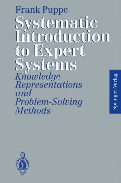 Frank Puppe - Systematic Introduction to Expert Systems, E-bok