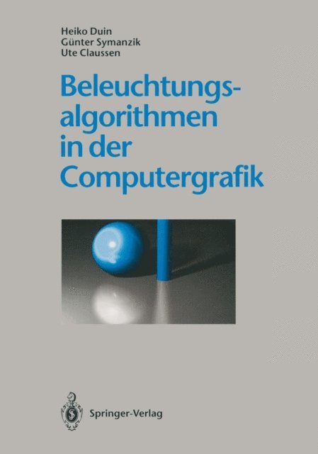 Ute Claussen, Gunter Symanzik, Heiko Duin - Beleuchtungsalgorithmen in der Computergrafik, E-bok