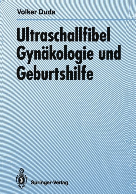 Volker Duda - Ultraschallfibel Gynäkologie und Geburtshilfe, E-bok