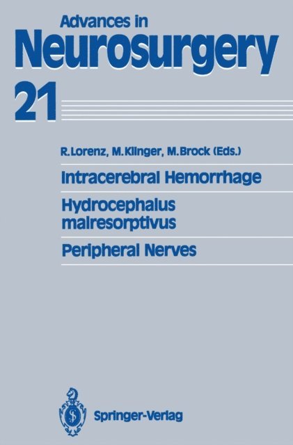 Mario Brock, Margareta Klinger, Rudiger Lorenz - Intracerebral Hemorrhage Hydrocephalus malresorptivus Peripheral Nerves, E-bok