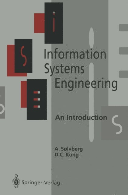 David C. Kung, Arne Soelvberg - Information Systems Engineering, E-bok