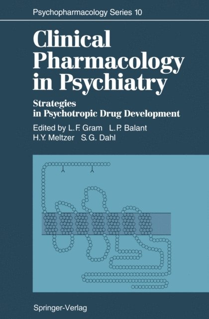 Svein G. Dahl, Herbert Y. Meltzer, Luc P. Balant, Lars F. Gram - Clinical Pharmacology in Psychiatry, E-bok