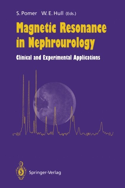 William E. Hull, Sigmund Pomer - Magnetic Resonance in Nephrourology, E-bok