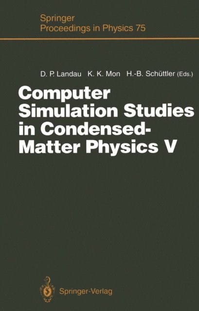 Heinz-Bernd Schuttler, K.K. Mon, David P. Landau - Computer Simulation Studies in Condensed-Matter Physics V, E-bok