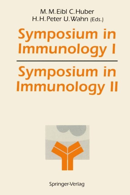 Ulrich Wahn, Hans H. Peter, Christoph Huber, Martha M. Eibl - Symposium in Immunology I and II, E-bok