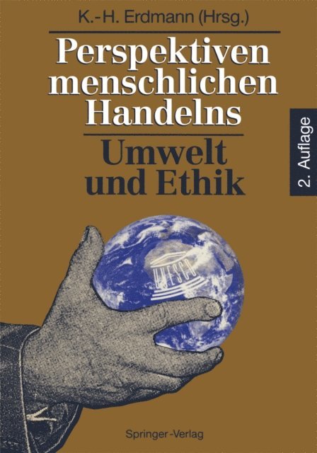 Karl-Heinz Erdmann - Perspektiven menschlichen Handelns: Umwelt und Ethik, E-bok