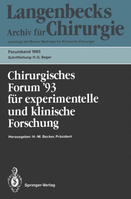 W. Hartel, Hans G. Beger, H.M. Becker - Chirurgisches Forum ’93 für experimentelle und klinische Forschung, E-bok