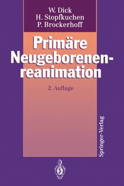 Peter Brockerhoff, Herwig Stopfkuchen, Wolfgang Dick - Primäre Neugeborenenreanimation, E-bok