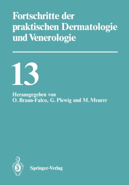 M. Meurer, G. Plewig, O. Braun-Falco - Fortschritte der praktischen Dermatologie und Venerologie, E-bok