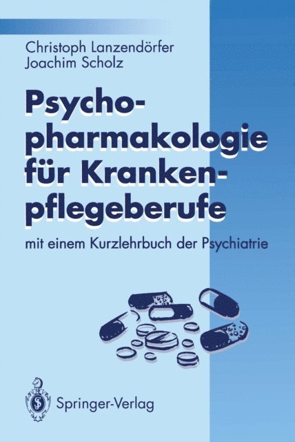 Joachim Scholz, Christoph Lanzendorfer - Psychopharmakologie für Krankenpflegeberufe, E-bok