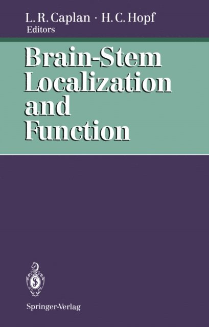 Hanns C. Hopf, Louis R. Caplan - Brain-Stem Localization and Function, E-bok