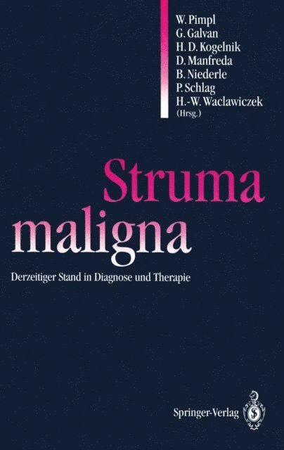 Hans-Werner Waclawiczek, Peter Schlag, Bruno Niederle, Dieter Manfreda, H.Dieter Kogelnik, Gunther Galvan, Wolfgang Pimpl - Struma maligna, E-bok