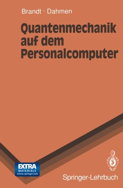 Hans D. Dahmen, Siegmund Brandt - Quantenmechanik auf dem Personalcomputer, E-bok