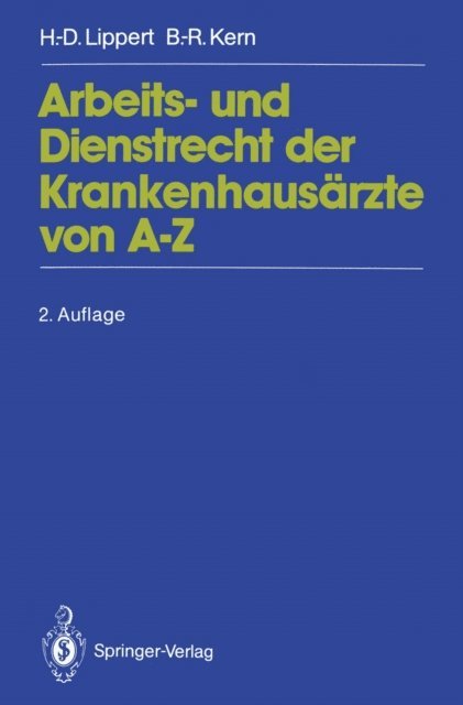 Bernd-Rudiger Kern, Hans-Dieter Lippert - Arbeits- und Dienstrecht der Krankenhausärzte von A—Z, E-bok