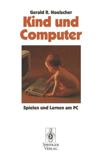 Gerald R. Hoelscher - Kind und Computer, E-bok